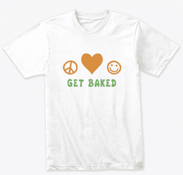 Get Baked unisex Tshirt white